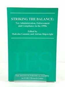 Striking the Balance: Tax Administration, Enforcement and, Livres, Livres Autre, Envoi