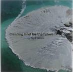 Creating land of the future 9789089310354, Gelezen, Tom D' haenens photographer, Ann Mulders, Verzenden