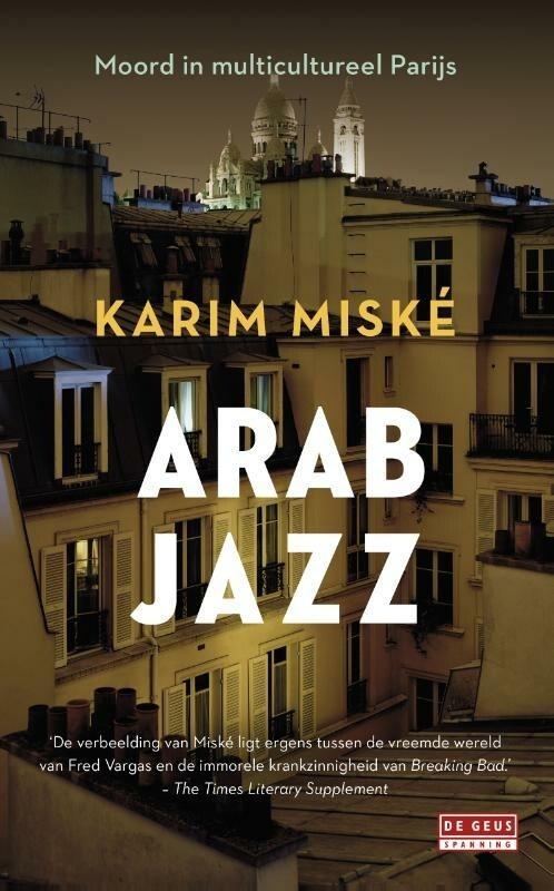 Arab jazz (9789044536256, Karim Miské), Livres, Romans, Envoi