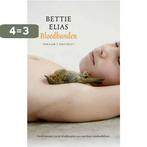 Bloedbanden 9789089248749 Bettie Elias, Boeken, Verzenden, Zo goed als nieuw, Bettie Elias