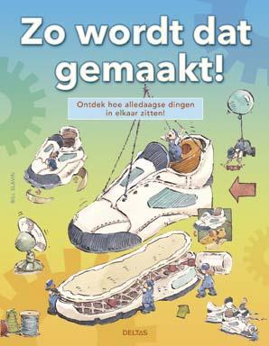 Zo wordt dat gemaakt! 9789044733259 Bill Slavin, Boeken, Kinderboeken | Jeugd | 10 tot 12 jaar, Gelezen, Verzenden