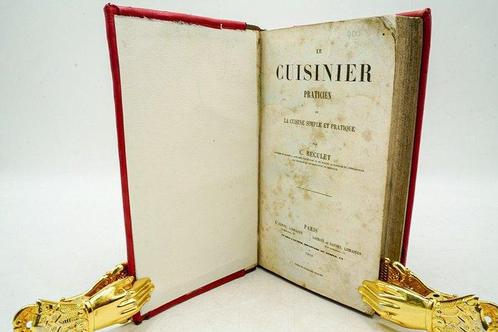 C. Reculet - Le Cuisinier Pratique ou La Cuisine Simple et, Antiek en Kunst, Antiek | Boeken en Manuscripten