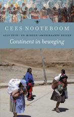 Continent in beweging 9789023478263 Cees Nooteboom, Verzenden, Zo goed als nieuw, Cees Nooteboom
