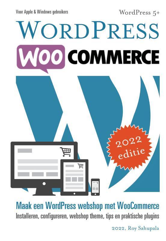 WordPress WooCommerce 9789081706247 Roy Sahupala, Boeken, Informatica en Computer, Zo goed als nieuw, Verzenden