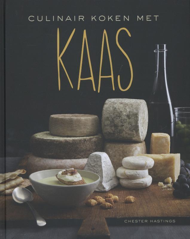Culinair koken met kaas 9789045202471 Chester Hastings, Boeken, Kookboeken, Zo goed als nieuw, Verzenden
