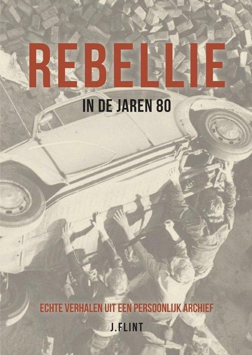 Rebellie in de jaren 80 9789464068047, Livres, Livres Autre, Envoi