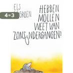 Hebben mollen weet van zonsondergangen? 9789493214149, Boeken, Verzenden, Zo goed als nieuw, Els de Groen