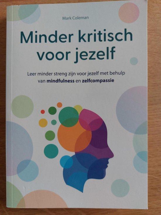 Minder kritisch voor jezelf 9789043832717 Mark Coleman, Boeken, Hobby en Vrije tijd, Gelezen, Verzenden