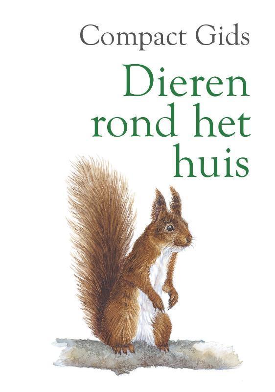 Dieren rond het huis / Compact Gids 9789052101101, Boeken, Hobby en Vrije tijd, Gelezen, Verzenden