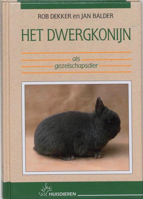 Het dwergkonijn als gezelschapsdier 9789052661490 R. Dekker, Boeken, Hobby en Vrije tijd, Gelezen, Verzenden