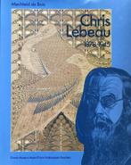 Chris Lebeau 1878-1945 9789070884079 Bois, Verzenden, Gelezen, Bois