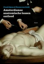 Amsterdamse anatomische lessen ontleed 9789089531872, Boeken, Zo goed als nieuw, Frank IJpma, Thomas Van Gulik, Verzenden