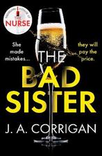 The Bad Sister 9781800323773, Livres, J. A. Corrigan, Verzenden