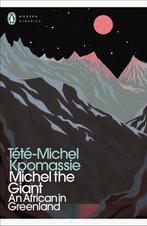 Penguin Modern Classics- Michel the Giant 9780241554531, Zo goed als nieuw, Tété-Michel Kpomassie, Verzenden