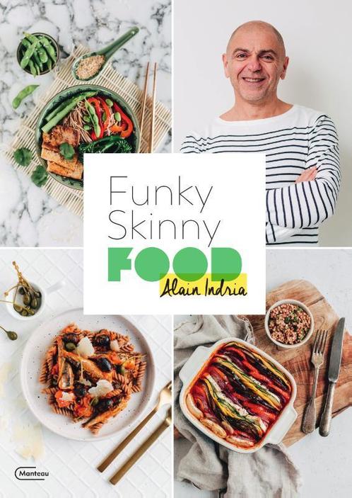 Funky skinny food 9789022337172 Alain Indria, Boeken, Kookboeken, Zo goed als nieuw, Verzenden