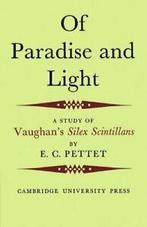 Of Paradise and Light: A Study of Vaughans Silex, Pettet, E. C., Verzenden