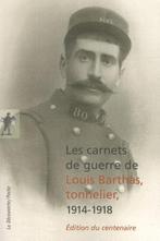 Les carnets de guerre de Louis Barthas, tonnelier 1914-1918, Livres, Verzenden