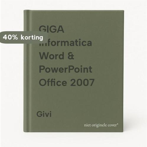 GIGA Informatica Word & PowerPoint Office 2007 9789030195566, Boeken, Schoolboeken, Gelezen, Verzenden