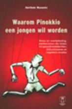 Waarom Pinokkio een jongen wil worden 9789038208428, Boeken, Verzenden, Zo goed als nieuw