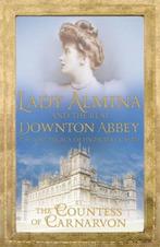 Lady Almina & The Real Downton Abbey 9781444730845, Verzenden, Gelezen, Countess Of Carnarvon