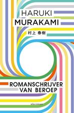 Romanschrijver van beroep 9789025449834 Haruki Murakami, Boeken, Verzenden, Zo goed als nieuw, Haruki Murakami