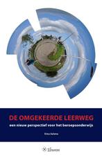 De omgekeerde leerweg 9789059724778 Erica Aalsma, Boeken, Schoolboeken, Verzenden, Zo goed als nieuw, Erica Aalsma