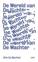 De wereld van De Wachter 9789401432894 Dirk De Wachter, Boeken, Verzenden, Gelezen, Dirk De Wachter