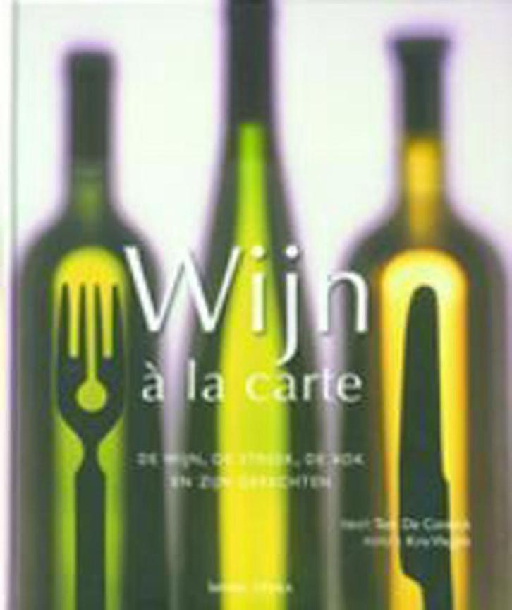 WIJN A LA CARTE 9789020945171 T. De Coninck, Boeken, Kookboeken, Gelezen, Verzenden