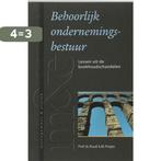 Behoorlijk ondernemingsbestuur / Management & ethiek, Boeken, Verzenden, Gelezen, R.A.M. Pruijm