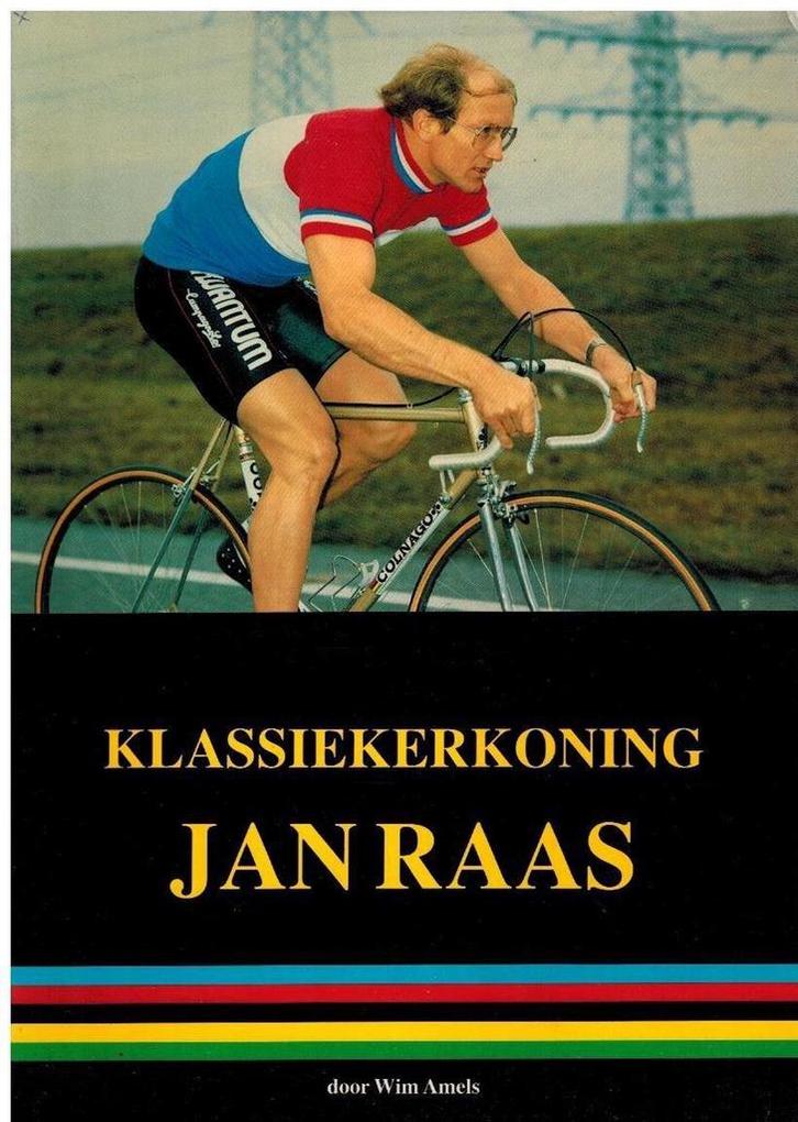 Klassiekerkoning Jan Raas 9789070763039 Amels, Boeken, Literatuur, Gelezen, Verzenden