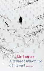 Allemaal willen we de hemel (9789045106199, Els Beerten), Antiek en Kunst, Verzenden