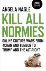 Kill All Normies Online Culture Wars From 4chan And Tumblr, Verzenden