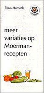 Meer variaties op Moermanrecepten / Ankertjes / 228, Verzenden, Gelezen, Truus Hartsink