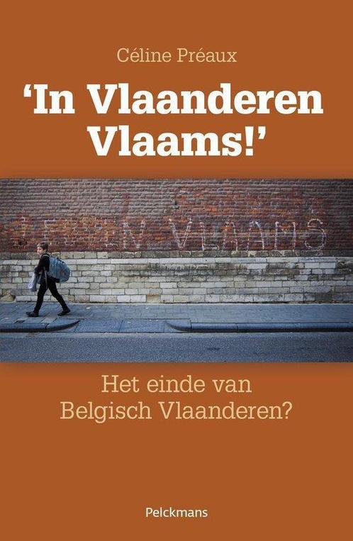 In Vlaanderen Vlaams! 9789028969049, Livres, Histoire nationale, Envoi
