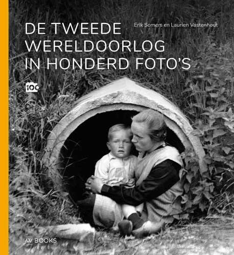 De Tweede Wereldoorlog in honderd fotos 9789462583672, Livres, Guerre & Militaire, Envoi