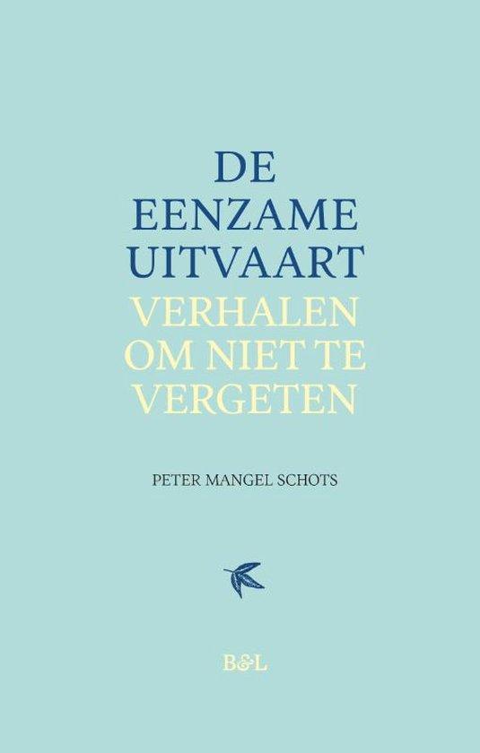 De eenzame uitvaart 9789464759914 Peter Mangel Schots, Boeken, Literatuur, Zo goed als nieuw, Verzenden