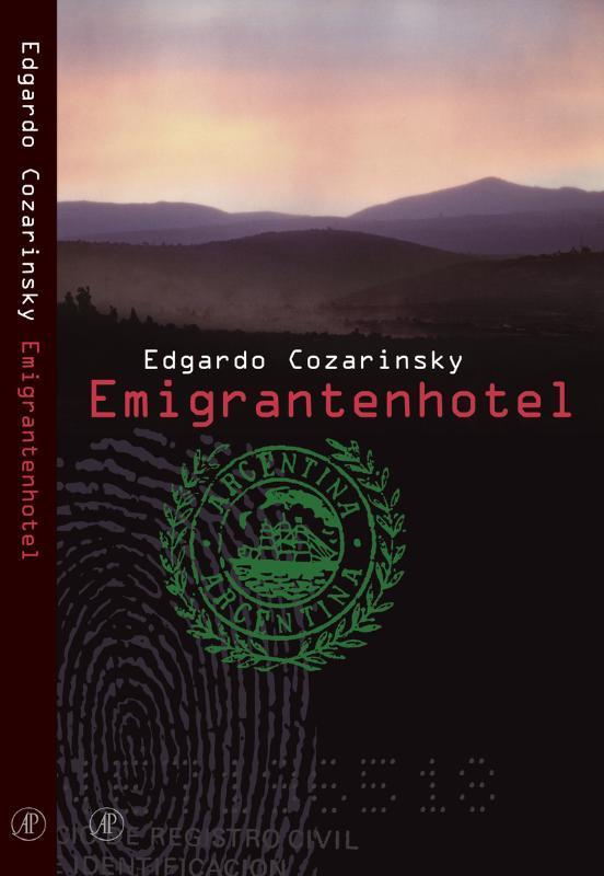 Emigrantenhotel 9789029509848 E. Cozarinsky, Livres, Romans, Envoi