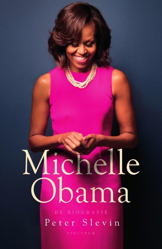 Michelle Obama 9789000359271 Peter Slevin, Boeken, Literatuur, Zo goed als nieuw, Verzenden