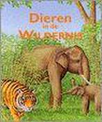 DIEREN IN DE WILDERNIS 9789059470033, Boeken, Verzenden, Gelezen