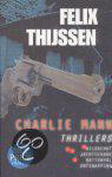 Charlie Mann Thrillers / Charlie Mann 9789024538089, Verzenden, Felix Thijssen