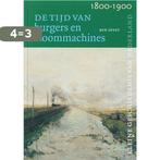 Tijd van burgers en stoommachines (1800-1900) / Kleine, Boeken, Geschiedenis | Nationaal, Verzenden, Gelezen, B.M.J. Speet