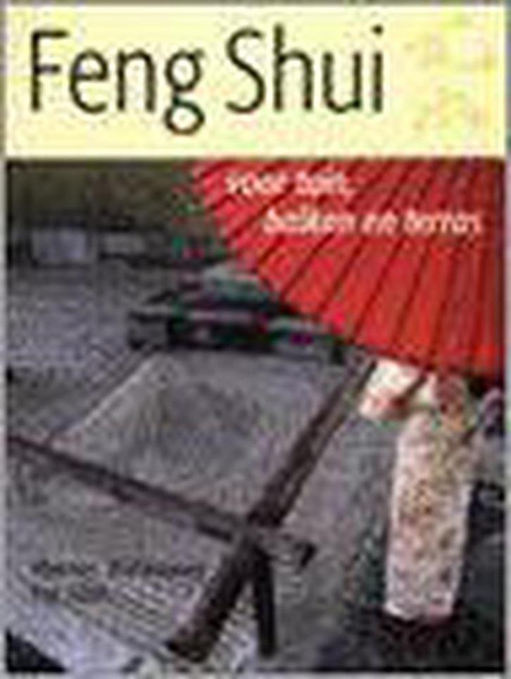 FENG SHUI VOOR TUIN BALKON EN TERRAS 9789038909356, Boeken, Filosofie, Gelezen, Verzenden