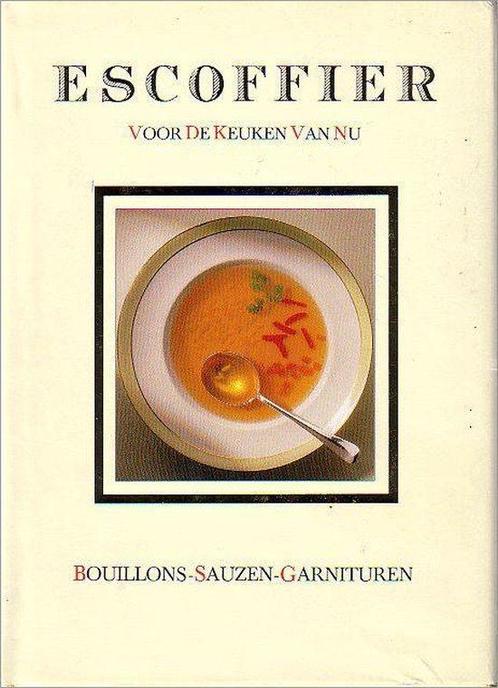 Escoffier voor de keuken van nu Bouillons, sauzen en, Livres, Livres de cuisine, Envoi
