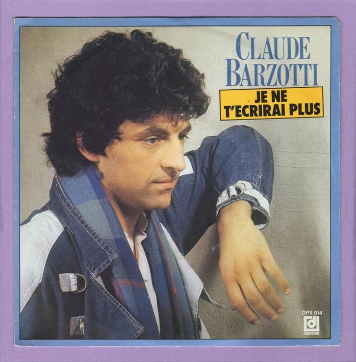 Claude Barzotti – Je Ne Tecrirai Plus / Ami Ami (1-7-Vinyl, Cd's en Dvd's, Vinyl Singles, Ophalen of Verzenden