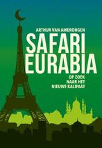 Safari Eurabia 9789083248301, Gelezen, Arthur van Amerongen, Verzenden