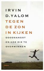 Tegen de zon in kijken 9789460033889 Irvin D. Yalom, Boeken, Verzenden, Gelezen, Irvin D. Yalom