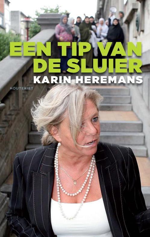 Een tip van de sluier 9789089241399 Karin Heremans, Boeken, Politiek en Maatschappij, Gelezen, Verzenden