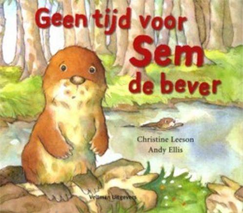 Geen Tijd Voor Sem De Bever 9789059204089, Livres, Livres pour enfants | 4 ans et plus, Envoi
