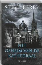 Het geheim van de kathedraal / Cotton Malone / 4 Steve Berry, Boeken, Verzenden, Zo goed als nieuw, Steve Berry