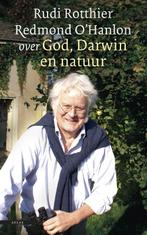 Over God, Darwin en natuur 9789045013374, Boeken, Literatuur, Redmond O'Hanlon, Rudi Rotthier, Zo goed als nieuw, Verzenden